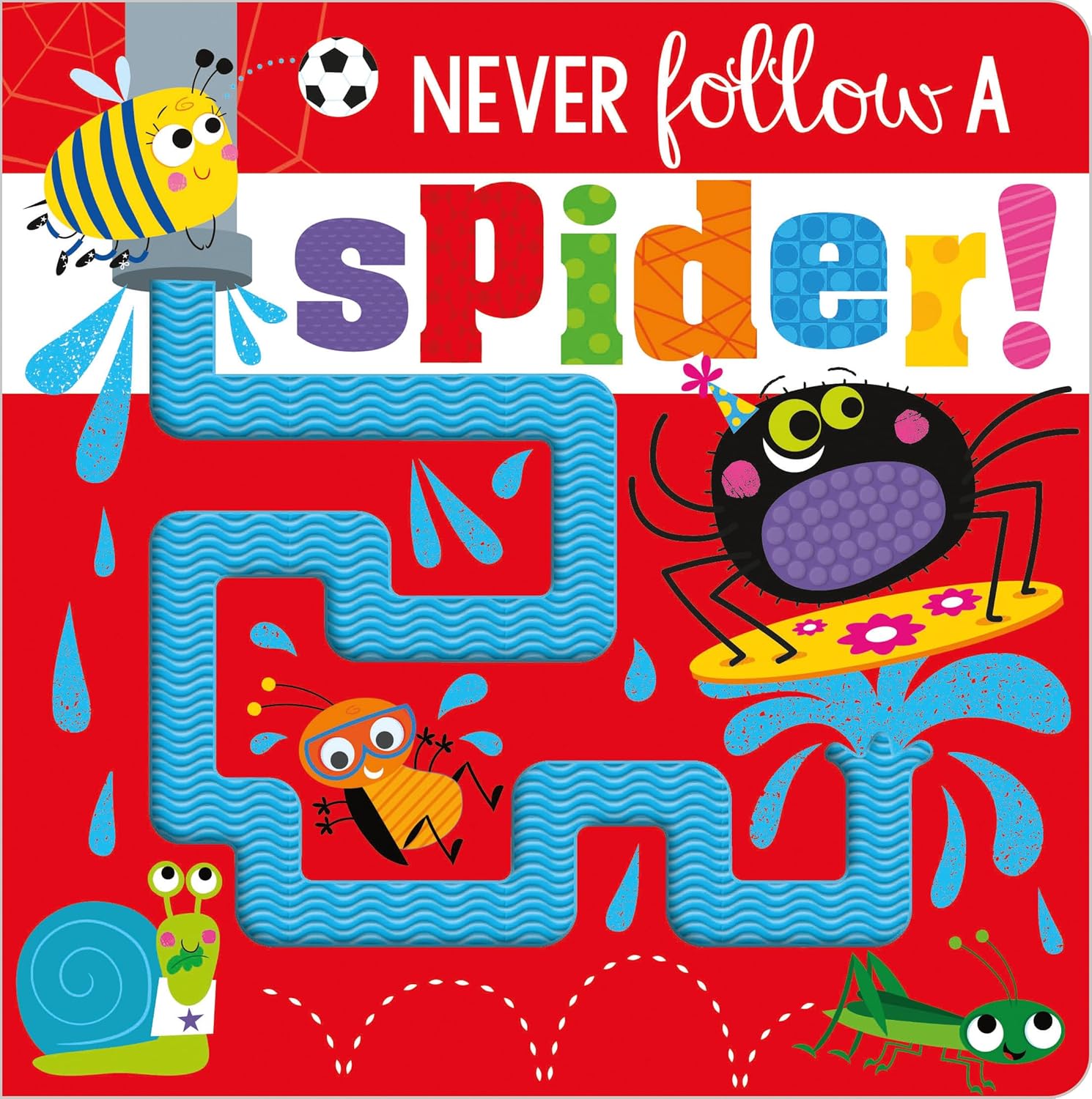Never follow spider
