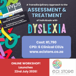 Online Workshop: A Transdisciplinary Approach To The ASSESSMENT & TREATMENT Of Individuals With DYSLEXIA-Launches 22 July 2026